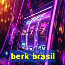 berk brasil